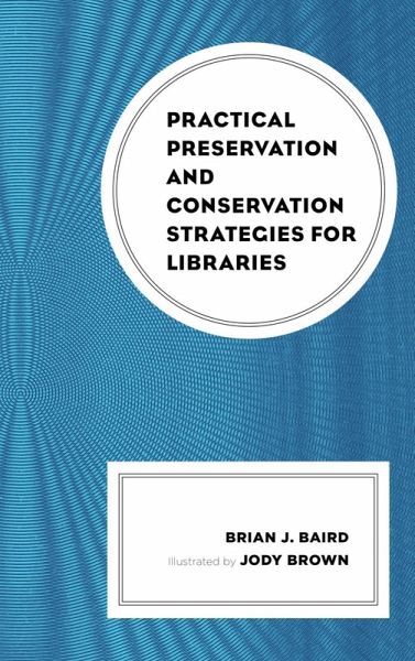 Practical Preservation and Conservation Strategies for Libraries (eBook, ePUB)