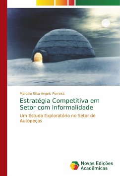 Estratégia Competitiva em Setor com Informalidade - Silva Ângelo Ferreira, Marcelo