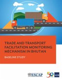 Trade and Transport Facilitation Monitoring Mechanism in Bhutan (eBook, ePUB)