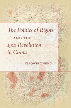 Cover The Politics of Rights and the 1911 Revolution in China (eBook, ePUB)