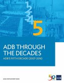 ADB Through the Decades: ADB's Fifth Decade (2007-2016) (eBook, ePUB)