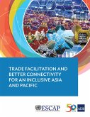 Trade Facilitation and Better Connectivity for an Inclusive Asia and Pacific (eBook, ePUB)