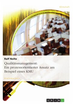 Qualitätsmanagement - Prozessorientierter Ansatz am Beispiel eines KMU (eBook, ePUB) Qualitätsmanagement - Prozessorientierter Ansatz am Beispiel eines KMU (eBook, ePUB)