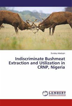 Indiscriminate Bushmeat Extraction and Utilization in CRNP, Nigeria - Adedoyin, Sunday