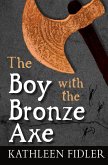 The Boy with the Bronze Axe (eBook, ePUB)