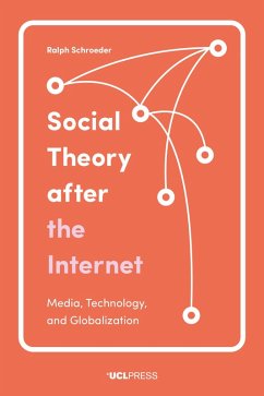 Social Theory after the Internet (eBook, ePUB) - Schroeder, Ralph