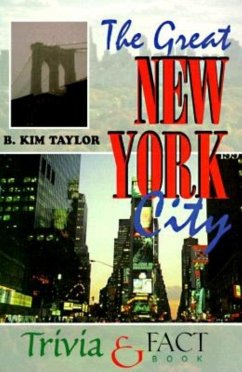 The Great New York City Trivia & Fact Book (eBook, ePUB) - Taylor, B. Kim