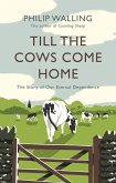 Till the Cows Come Home (eBook, ePUB)