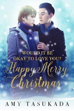 Happy Merry Christmas (Would it Be Okay to Love You?, #3) (eBook, ePUB) - Tasukada, Amy