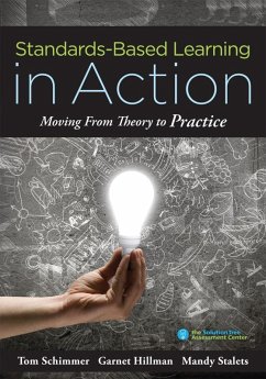Standards-Based Learning in Action (eBook, ePUB) - Schimmer, Tom; Hillman, Garnet; Stalets, Mandy