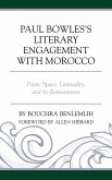 Paul Bowles's Literary Engagement with Morocco (eBook, ePUB)