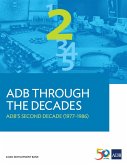 ADB Through the Decades: ADB's Second Decade (1977-1986) (eBook, ePUB)