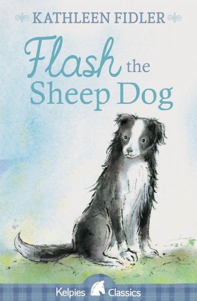Flash the Sheep Dog (eBook, ePUB) Flash the Sheep Dog (eBook, ePUB)