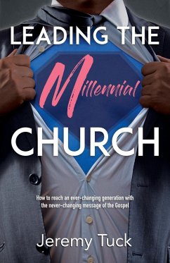 Leading The Millennial Church - Tuck, Jeremy