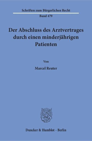 Der Abschluss des Arztvertrages durch einen minderjährigen Patienten Der Abschluss des Arztvertrages durch einen minderjährigen Patienten