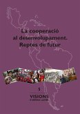 La cooperació al desenvolupament : reptes de futur