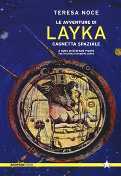 Le avventure di Layka, cagnetta spaziale - Noce, Teresa