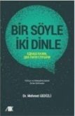 Bir Söyle Iki Dinle