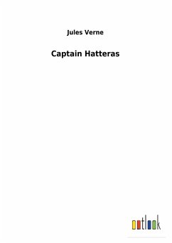 Captain Hatteras - Verne, Jules