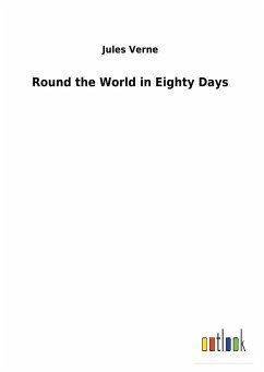 Round the World in Eighty Days - Verne, Jules