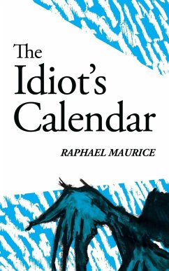 The Idiot's Calendar - Maurice, Raphael