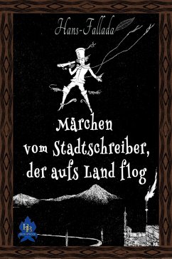 Märchen vom Stadtschreiber, der aufs Land flog (eBook, ePUB) - Fallada, Hans