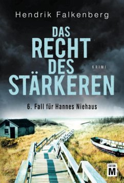 Das Recht des Stärkeren / Hannes Niehaus Bd.6 - Falkenberg, Hendrik