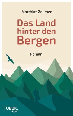 Das Land hinter den Bergen - Zellmer, Matthias