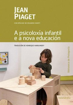 A psicoloxía infantil e a nova educación - Piaget, Jean