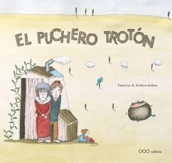 El puchero trotón - Núñez, Marisa; Patacrúa