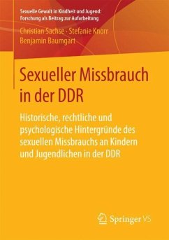 Sexueller Missbrauch in der DDR - Sachse, Christian;Knorr, Stefanie;Baumgart, Benjamin
