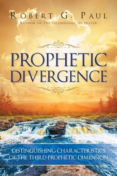 Prophetic Divergence - Paul, Robert G.