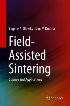 Field-Assisted Sintering - Olevsky, Eugene A.;Dudina, Dina V.