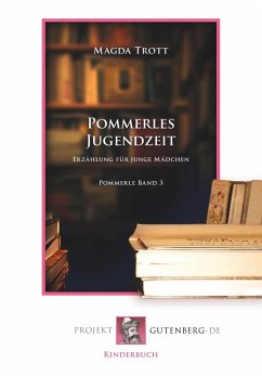 Pommerles Jugendzeit - Trott, Magda