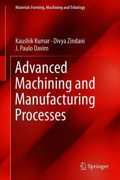 Advanced Machining and Manufacturing Processes - Kumar, Kaushik;Zindani, Divya;Davim, J. Paulo