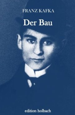 Der Bau - Kafka, Franz
