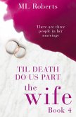 The Wife - Part Four (eBook, ePUB) The Wife - Part Four (eBook, ePUB)