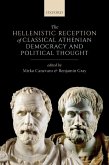 The Hellenistic Reception of Classical Athenian Democracy and Political Thought (eBook, ePUB)