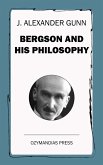 Bergson and His Philosophy (eBook, ePUB)