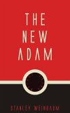 The New Adam (eBook, ePUB)