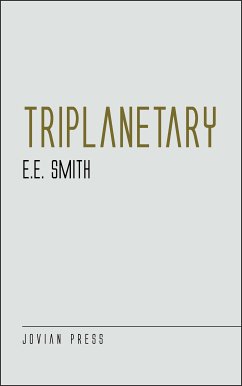 Triplanetary (eBook, ePUB) - Smith, E. E.