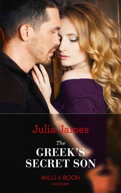 The Greek's Secret Son (Secret Heirs of Billionaires, Book 12) (Mills & Boon Modern) (eBook, ePUB) - James, Julia
