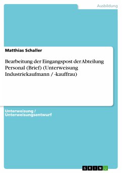 Bearbeitung der Eingangspost der Abteilung Personal (Brief) (Unterweisung Industriekaufmann / -kauffrau) (eBook, PDF)