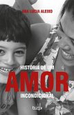 História de um Amor Incondicional (eBook, ePUB)