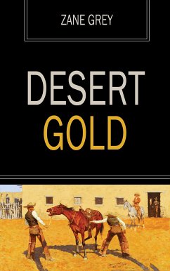 Desert Gold (eBook, ePUB) - Grey, Zane