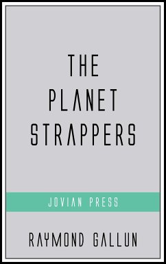 The Planet Strappers (eBook, ePUB) - Gallun, Raymond