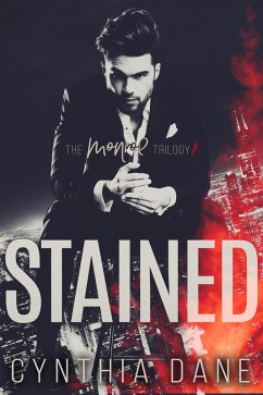 Stained (The Monroe Trilogy, #1) (eBook, ePUB) - Dane, Cynthia