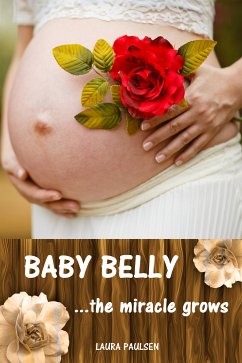 Baby Belly...the miracle grows (eBook, ePUB)