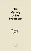 The Mystery of the Sycamore (eBook, ePUB)