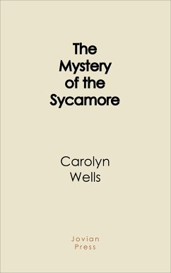 The Mystery of the Sycamore (eBook, ePUB) - Wells, Carolyn